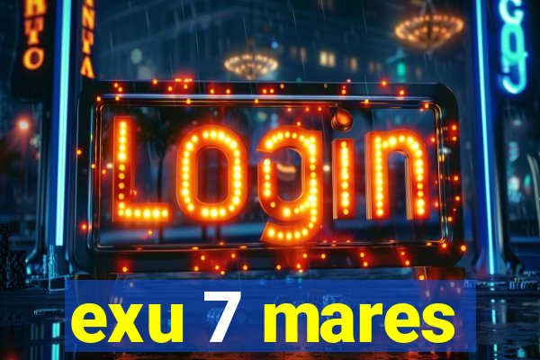 exu 7 mares